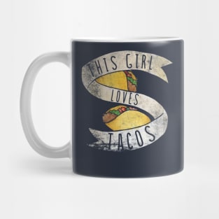 This girl loves tacos Mug